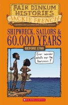 Fair Dinkum Histories 01 -  Shipwreck, Sailors & 60,000 Years