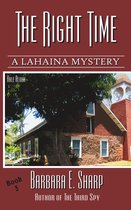 Lahaina Mystery 3 - The Right Time: Book #3