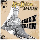 Hudson Maker - Crazy Train (LP)