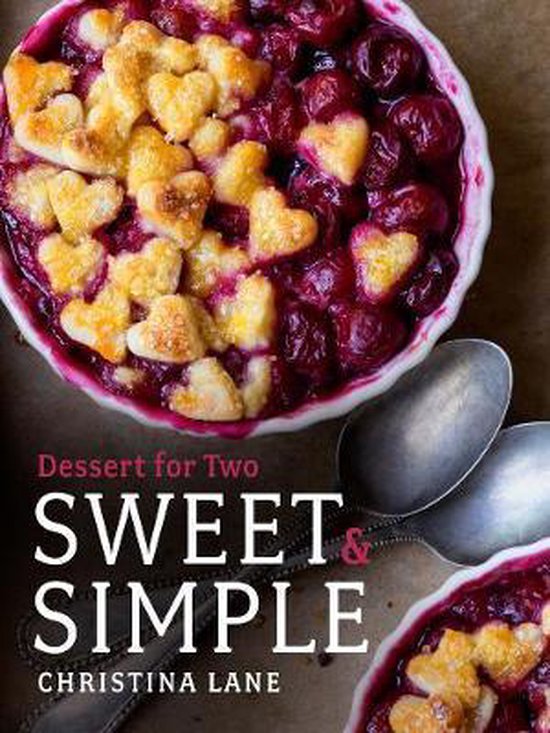 Sweet & Simple Dessert for Two, Christina Lane 9781682680070