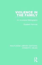 Routledge Library Editions: Domestic Abuse- Violence in the Family