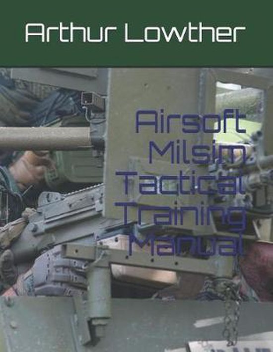 Airsoft Milsim Tactical Training Manual - cover