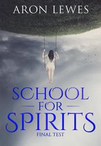 Spirit School 2 - School for Spirits: Final Test