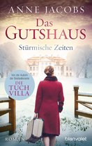 Die Gutshaus-Saga 2 - Das Gutshaus - Stürmische Zeiten