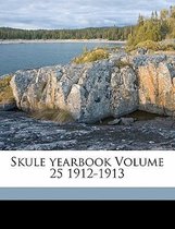 Skule Yearbook Volume 25 1912-1913