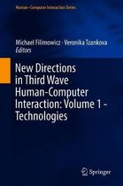 New Directions in Third Wave Human Computer Interaction Volume 1 Technologies