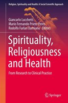 Religion, Spirituality and Health: A Social Scientific Approach 4 - Spirituality, Religiousness and Health