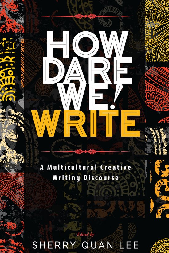 How Dare We! Write: A Multicultural Creative Writing Discour ... - cover