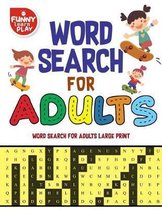 Word Search for Adults Word Search for Adults Large Print