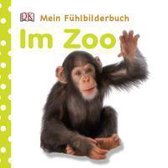 Im Zoo. Mein Fühlbilderbuch
