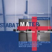 Part, Palestrina, Browne: Stabat Mater / Parrott, et al