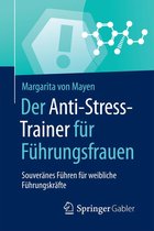 Anti-Stress-Trainer - Der Anti-Stress-Trainer für Führungsfrauen