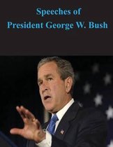 Speeches of President George W. Bush