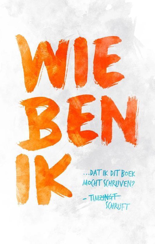 Wie ben ik dat ik dit boek mocht schrijven? - cover