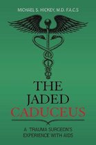The Jaded Caduceus: A Trauma Surgeon's Experience with Aids