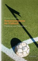 Studien zu Ressentiments in Geschichte und Gegenwart 3 - Antisemitismus im Fußball