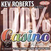 Kev Roberts Presents 100% Casino Vol. 2