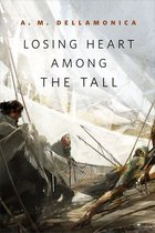 Hidden Sea Tales - Losing Heart Among the Tall
