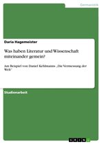 Was haben Literatur und Wissenschaft miteinander gemein?