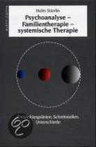 Psychoanalyse - Familientherapie - systematische Therapie