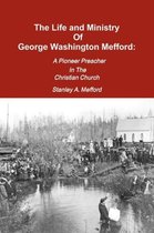 The Life and Ministry of George Washington Mefford