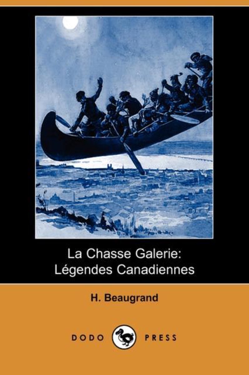 La Chasse Galerie H Beaugrand Boeken Bol Com