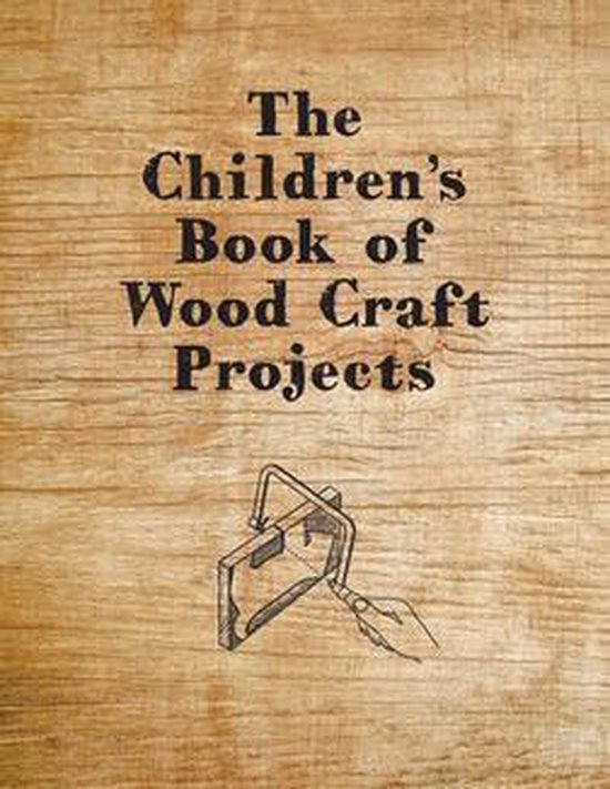 The Children's Book of Wood Craft Projects - cover