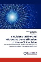 Emulsion Stability and Microwave Demulsification of Crude Oil Emulsion