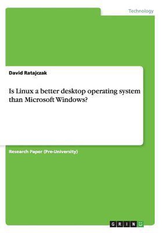 Is Linux a better desktop operating system than Microsoft Windows ...