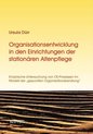 Organisationsentwicklung in den Einrichtungen der stationären Altenpflege