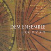 Dem Ensemble - Erguvan. Turkish Musical Traditions (CD)