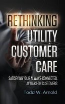Rethinking Utility Customer Care