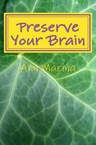 Preserve Your Brain