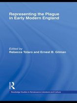 Routledge Studies in Renaissance Literature and Culture - Representing the Plague in Early Modern England