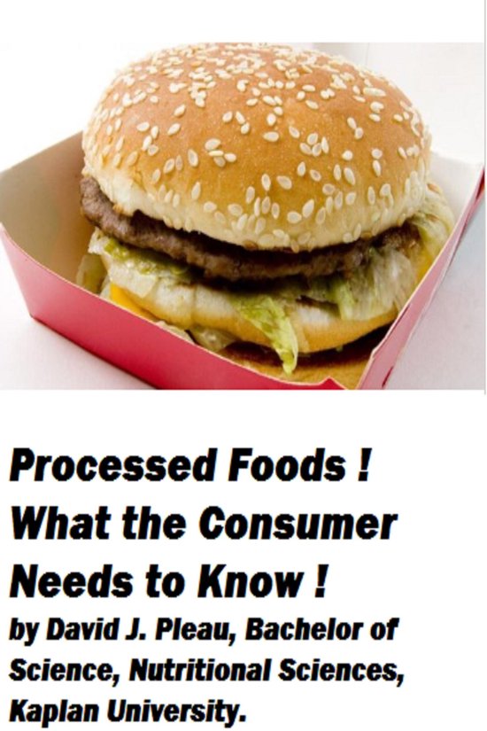 Processed Foods! What the Consumer Needs to Know! - cover