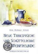 Neue Trinksprüche und Schüttelreime für Weinfreunde