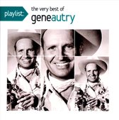 Playlist: The Very Best of Gene Autry