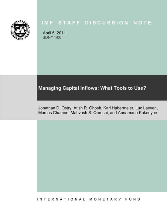 Imf File Notes IMF Staff Discussion Notes 11 - Managing Capital Inflows: What Tools to ...