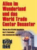 Alice im Wunderland und das World Trade Center Desaster