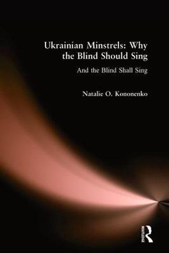 Ukrainian Minstrels: Why the Blind Should Sing - cover