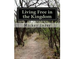 Living Free in the Kingdom