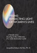 Prisms: Refracting Light of Women's Lives