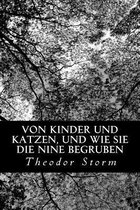 Von Kinder Und Katzen, Und Wie Sie Die Nine Begruben