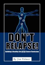 Don't Relapse!