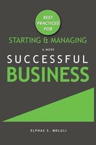 Best Practices for Starting and Managing a More Successful Business