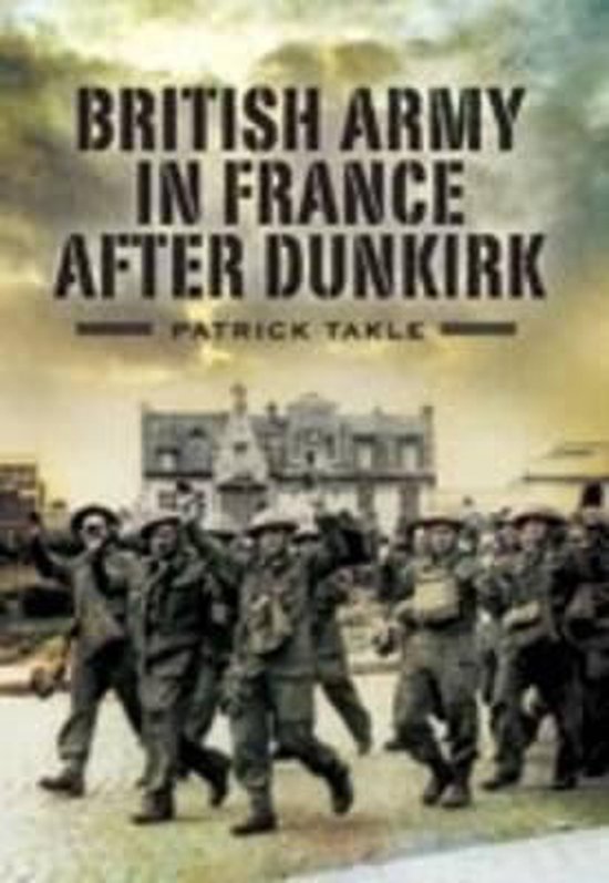 British Army in France After Dunkirk