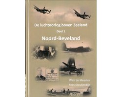 De luchtoorlog boven Zeeland.  Deel 1 Noord-Beveland