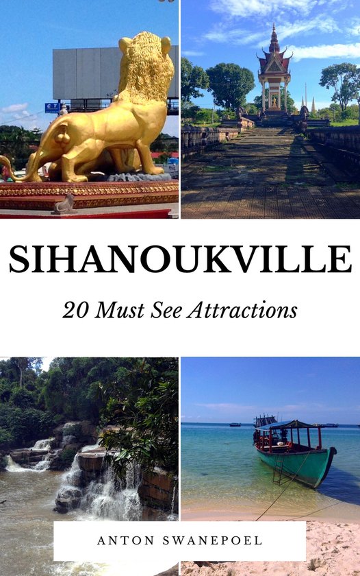 Cambodia Travel Guide Books Sihanoukville 20 Must See Attractions