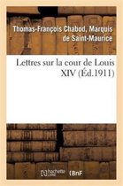 Histoire- Lettres Sur La Cour de Louis XIV