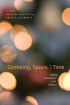 Gambling Studies Series - Gambling, Space, and Time